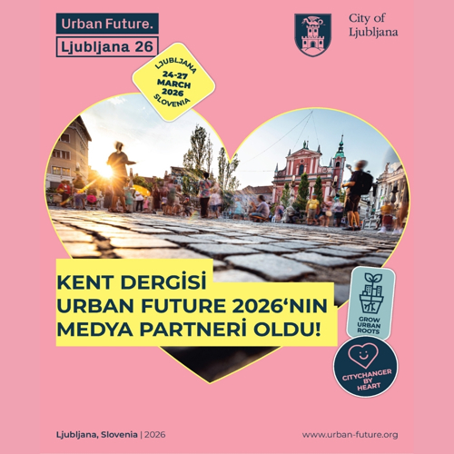 Kent Dergisi Urban Future 2026’nın Medya Partneri Oldu
