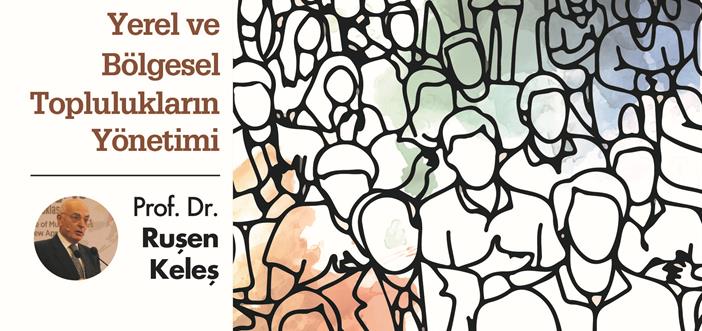 Prof. Dr. Ruşen Keleş 7 Aralık’ta Şehir Konuşmaları’nda}