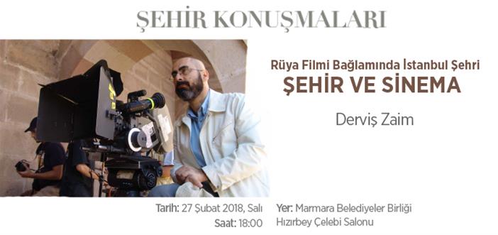 Derviş Zaim ile Şehir Konuşmaları’nda Sinema ve Şehir İlişkisi}