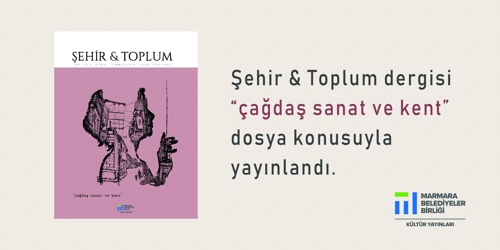Şehir & Toplum'un 13. Sayısı Çıktı