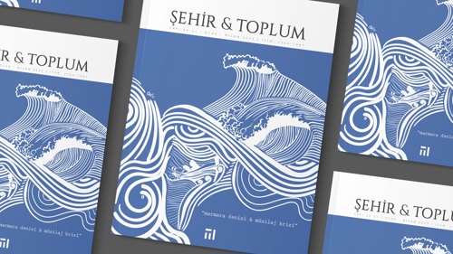 Şehir & Toplum Dergisinin Yeni Sayısı “Marmara Denizi & Müsilaj Krizi” Dosya Konusu ile Çıktı