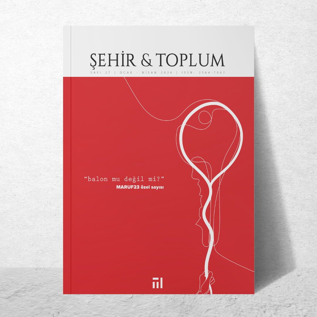 Şehir & Toplum'un “Balon mu Değil mi?” Dosya Konulu Sayısı Yayınlandı}